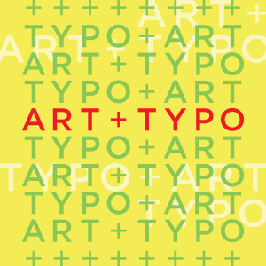 Image promotionnelle de l'exposition "ART + TYPO" présentée au Centre de design de l'UQAM