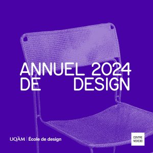 Image promotionnelle de l'exposition Annuel de design 2024 des finissant.e.s en design à l'UQAM présentée à l'École de design de l'UQAM